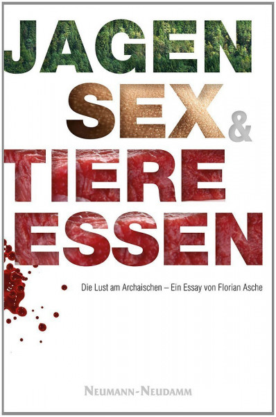 Jagen, Sex, Tiere essen