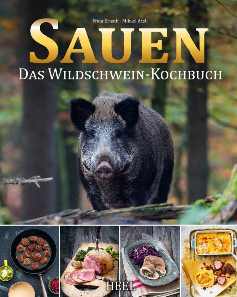 Sauen – Das Wildschwein-Kochbuch
